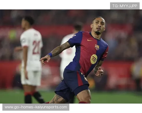 拉菲尼亚中路补射巴萨领先在望